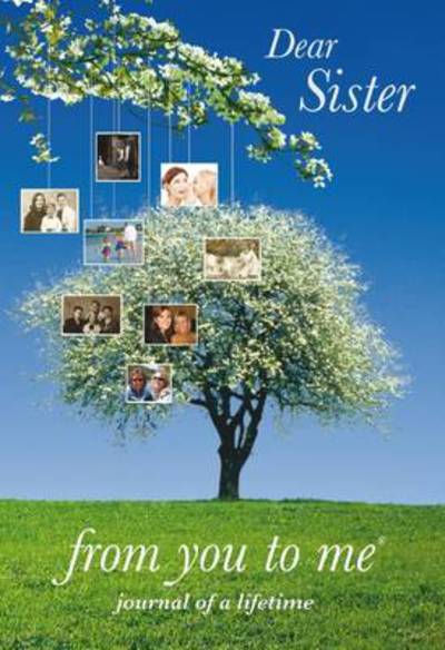 Cover for From You to Me · Dear Sister - Journals of a Lifetime (Hardcover Book) (2009)