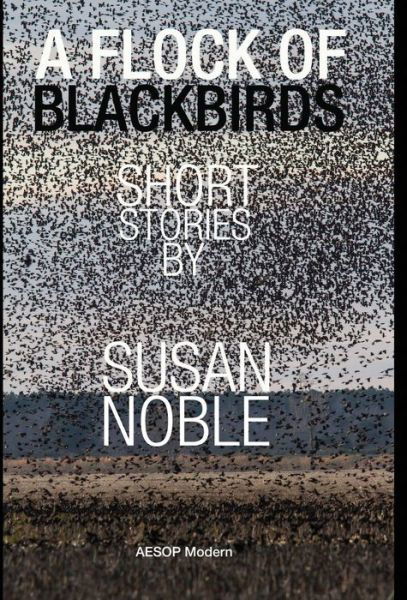 Cover for Susan Noble · A Flock of Blackbirds (Gebundenes Buch) (2014)