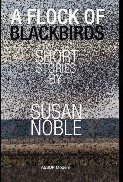 Cover for Susan Noble · A Flock of Blackbirds (Hardcover Book) (2014)