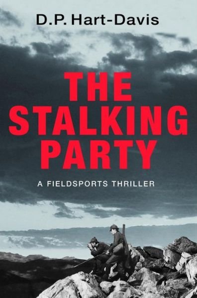 Cover for D.P. Hart-Davis · The Stalking Party: A Fieldsports Thriller (Hardcover Book) (2015)