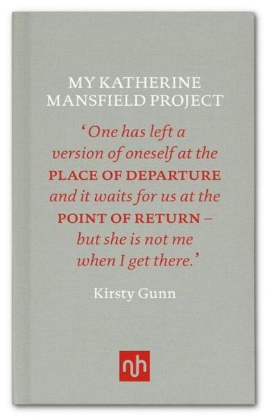 Cover for Kirsty Gunn · My Katherine Mansfield Project (Hardcover Book) (2015)