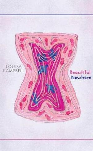 Cover for Louisa Campbell · Beautiful Nowhere (Taschenbuch) (2021)