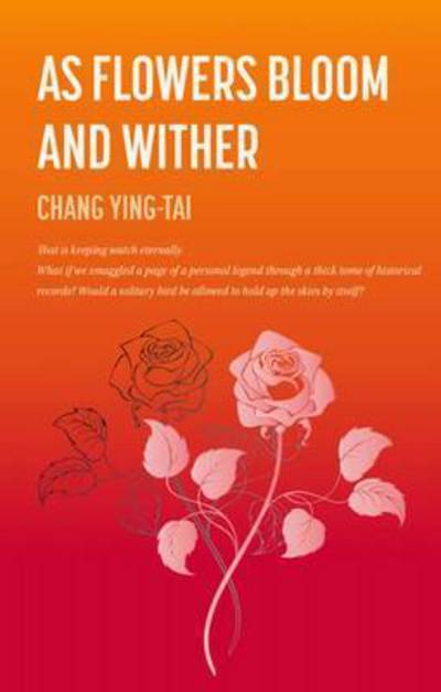 Cover for Ying Tai Chang · As Flowers Bloom and Wither (Bok) (2017)