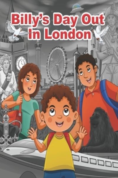 Billy's Day Out In London - Pamela Malcolm - Książki - Aryla Publishing - 9781912675043 - 6 kwietnia 2018