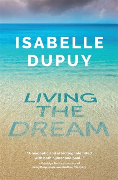 Living the Dream - Isabelle Dupuy - Books - Jacaranda Books Art Music Ltd - 9781913090043 - June 24, 2021