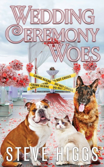 Cover for Steve Higgs · Wedding Ceremony Woes - Felicity Philips Investigates (Paperback Book) (2022)