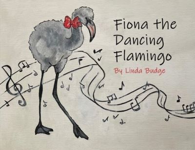 Cover for Linda Budge · Fiona the Dancing Flamingo (Book) (2023)
