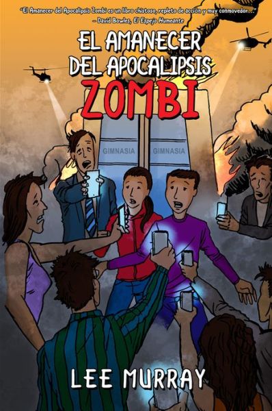 El Amanecer del Apocalipsis Zombi - Lee Murray - Books - Ifwg Publishing International - 9781922856043 - December 1, 2022