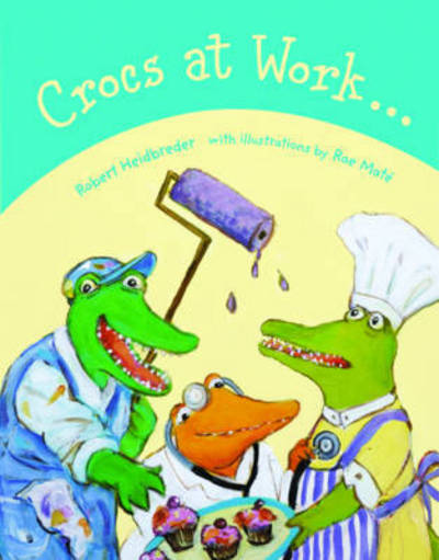 Cover for Robert Heidbreder · Crocs At Work (Hardcover Book) (2015)