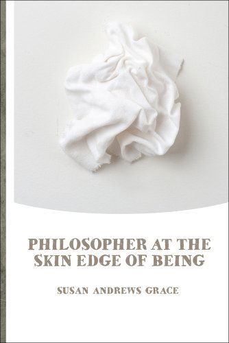 Cover for Susan Andrews Grace · Philosopher at the Skin Edge of Being (Paperback Book) (2013)