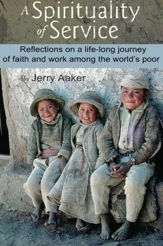 Cover for Aaker Jerry · A Spirituality of Service: Reflections on a Life-long Journey of Faith and Work Among the World's Poor (Taschenbuch) (2012)