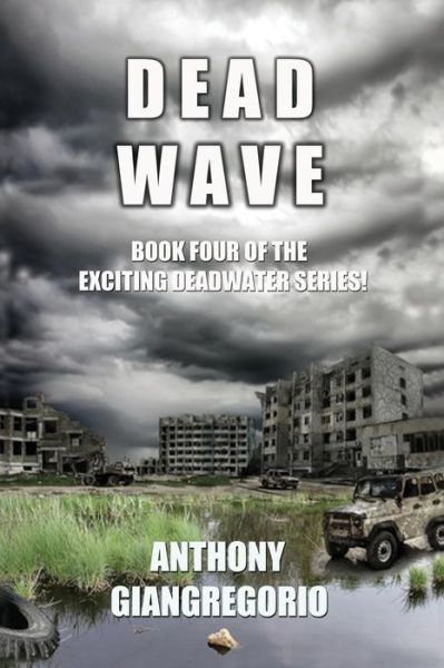 Cover for Anthony Giangregorio · Deadwave (Deadwater Series: Book 4) (Paperback Book) (2009)