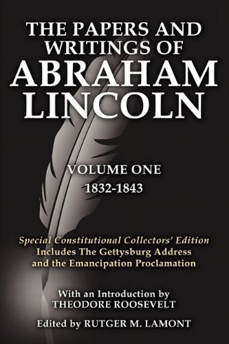 Cover for Abraham Lincoln · The Papers and Writings Of Abraham Lincoln Volume One: Special Constitutional Collectors Edition Includes The Gettysburg Address (Paperback Book) (2011)