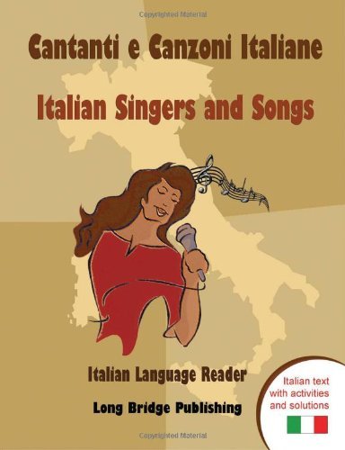 Cover for Long Bridge Publishing · Cantanti E Canzoni Italiane - Italian Singers and Songs: Italian Language Reader on Ten of the Most Popular Contemporary Italian Singers, with Activit (Paperback Book) [Italian edition] (2012)