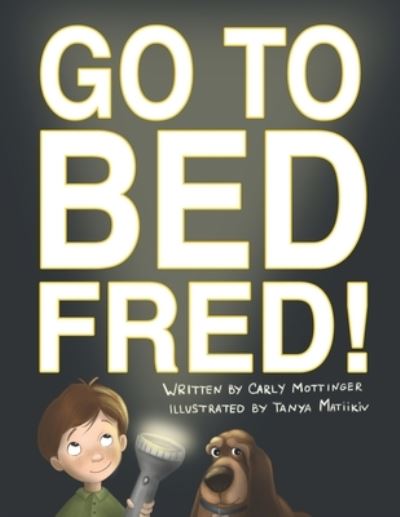 Cover for Carly Mottinger · Go to Bed Fred (Book) (2023)