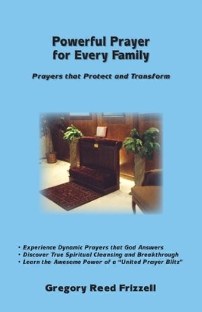 Cover for Gregory R Frizzell · Powerful Prayer for Every Family: Prayers That Protect and Transform (Paperback Book) (2015)