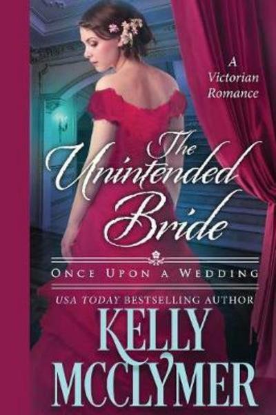 Cover for Kelly McClymer · The Unintended Bride (Paperback Book) (2016)