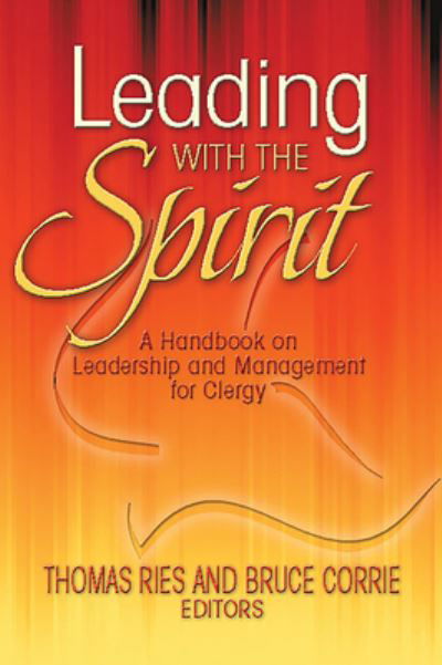 Cover for Thomas Ries · Leading with the Spirit: A Handbook on Leadership and Management for Clergy (Paperback Book) (2015)
