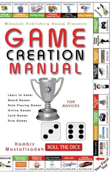 Game Creation Manual - Kambiz Mostofizadeh - Livros - Mikazuki Publishing House - 9781942825043 - 4 de abril de 2015