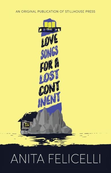 Cover for Anita Felicelli · Love Songs for a Lost Continent (Paperback Book) (2018)