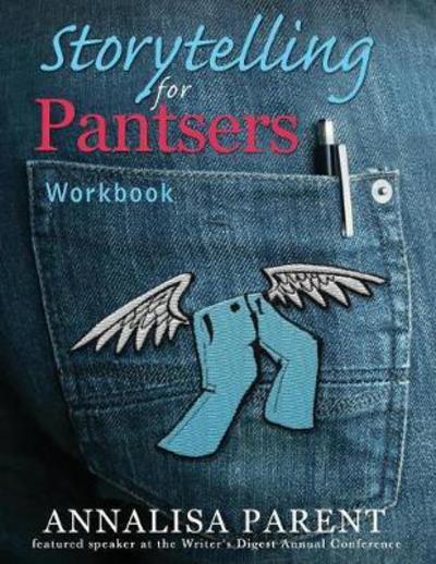 Cover for Annalisa C. Parent · Storytelling for Pantsers (Paperback Book) (2017)