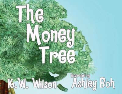 Cover for K W Wilson · The Money Tree (Paperback Book) (2019)