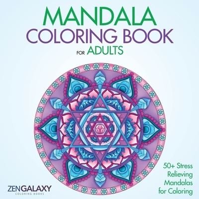 Cover for Zengalaxy Coloring Books · Mandala Coloring Book: 50+ Mandala Designs for Stress Relief (Paperback Book) (2019)