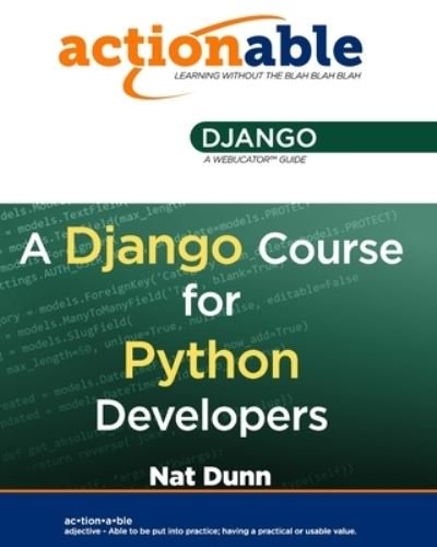 Cover for Nat Dunn · Actionable Django (Paperback Book) (2020)