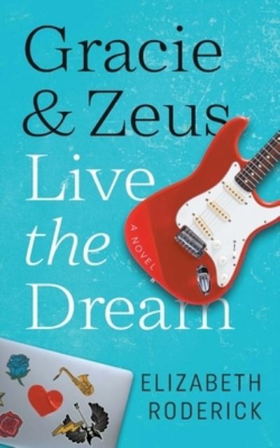 Cover for Elizabeth Roderick · Gracie &amp; Zeus Live the Dream (Paperback Book) (2021)