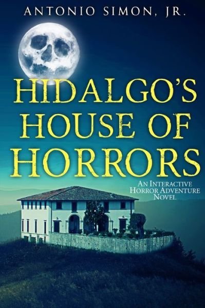 Cover for Antonio Simon · Hidalgo's House of Horrors (Paperback Book) (2021)