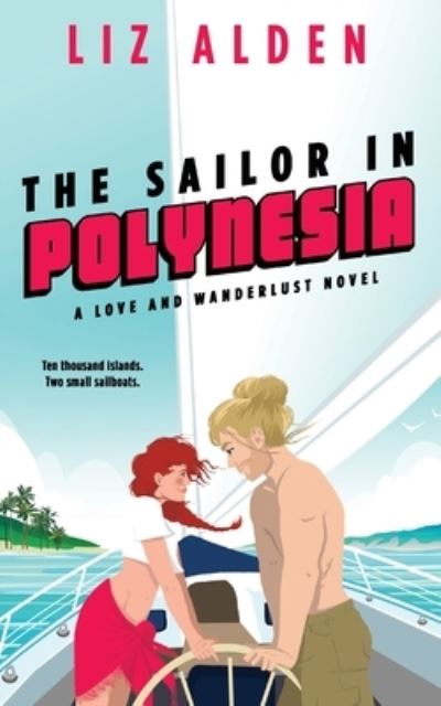 Cover for Liz Alden · The Sailor in Polynesia - Love and Wanderlust (Paperback Bog) (2021)