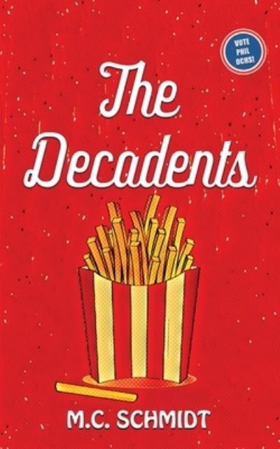 Cover for M C Schmidt · The Decadents (Paperback Book) (2022)