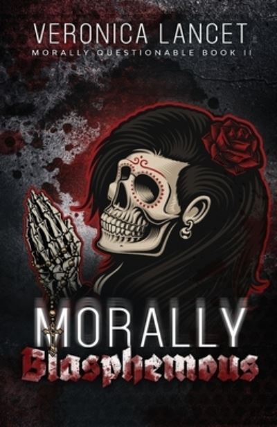 Cover for Veronica Lancet · Morally Blasphemous (Book) (2021)