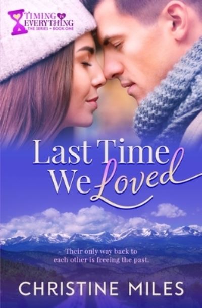 Cover for Christine Miles · Last Time We Loved (Book) (2021)