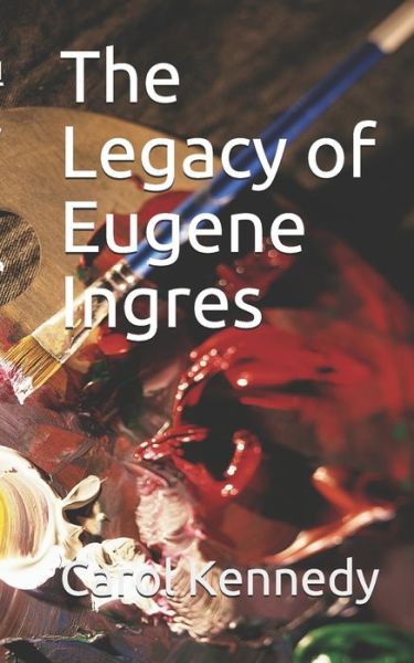 Cover for Carol Kennedy · The Legacy of Eugene Ingres (Paperback Book) (2017)