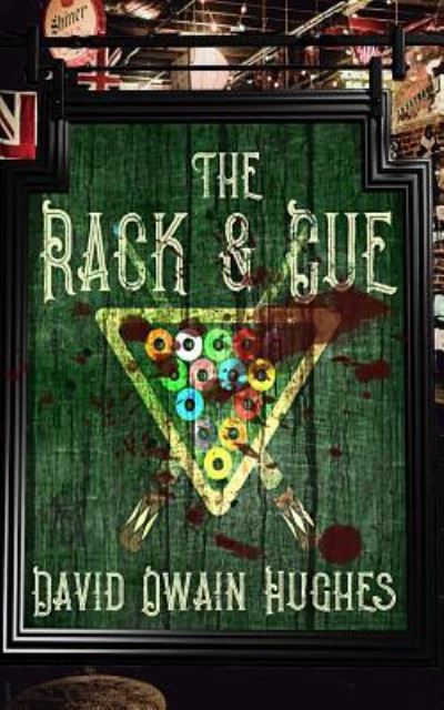 Cover for David Owain Hughes · The Rack &amp; Cue (Paperback Book) (2017)