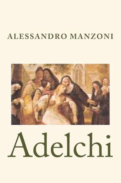Cover for Alessandro Manzoni · Adelchi (Paperback Book) (2017)