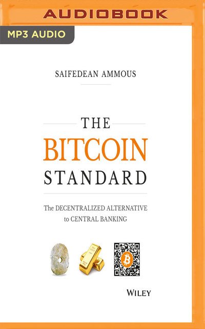 Cover for Saifedean Ammous · The Bitcoin Standard (MP3-CD) (2018)