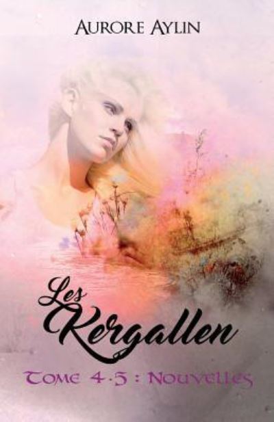 Cover for Aurore Aylin · Les Kergallen, tome 4,5 (Paperback Book) (2018)