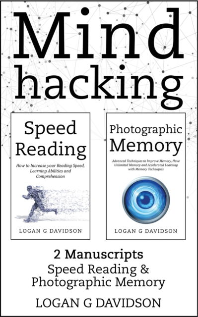 Mind Hacking - Logan G Davidson - Livros - Green Elephant Publications - 9781989765043 - 19 de novembro de 2019