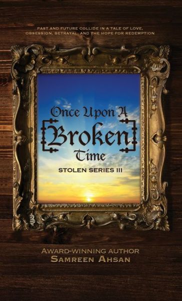 Cover for Samreen Ahsan · Once Upon A [Broken] Time (Hardcover Book) (2023)