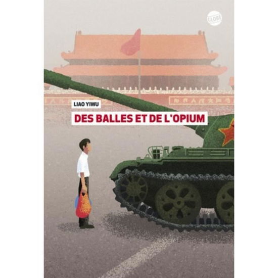 Des balles et de l'opium - Liao Yiwu - Merchandise - Ecole des Loisirs - 9782211232043 - April 3, 2019