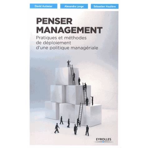 Penser Management - David Autissier - Books - Eyrolles Group - 9782212558043 - 2014