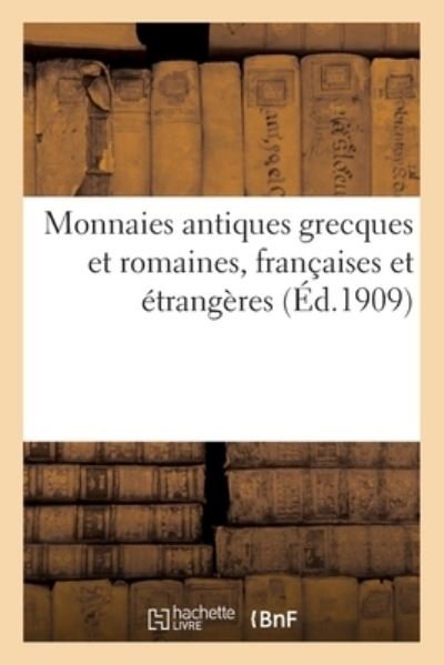 Cover for Etienne Bourgey · Monnaies Antiques Grecques Et Romaines, Francaises Et Etrangeres (Paperback Bog) (2019)
