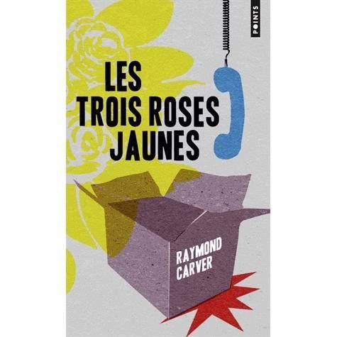 Cover for Raymond Carver · Les trois roses jaunes (Taschenbuch) (2013)