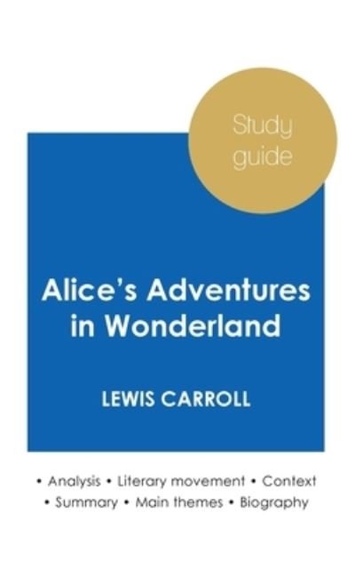 Cover for Lewis Carroll · Study guide Alice's Adventures in Wonderland by Lewis Carroll (in-depth literary analysis and complete summary) (Paperback Book) (2020)