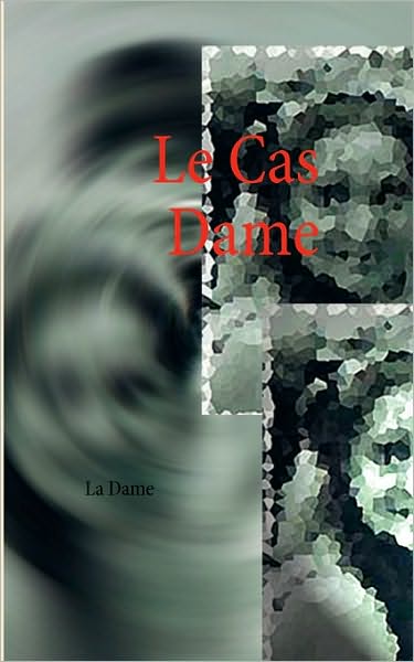 Cover for La Dame · Le Cas Dame (Paperback Book) [French edition] (2010)