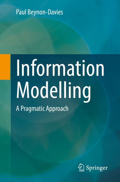 Cover for Paul Beynon-Davies · Information Modelling: A Pragmatic Approach (Paperback Book) [1st ed. 2022 edition] (2022)