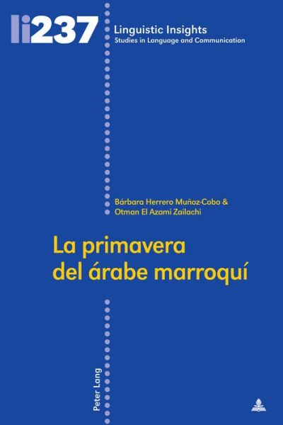 Cover for Barbara Herrero Munoz-Cobo · La Primavera del Arabe Marroqui - Linguistic Insights (Hardcover Book) (2017)