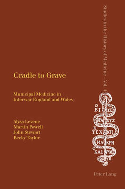Cradle to Grave: Municipal Medicine in Interwar England and Wales - Studies in the History of Medicine - John Stewart - Books - Verlag Peter Lang - 9783039109043 - May 12, 2011